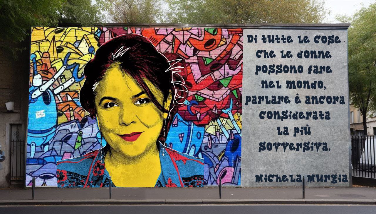 Un murale dedicato a Michela Murgia con con la citazione di una sua celebre frase